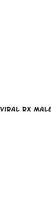 viral rx male enhancement pills