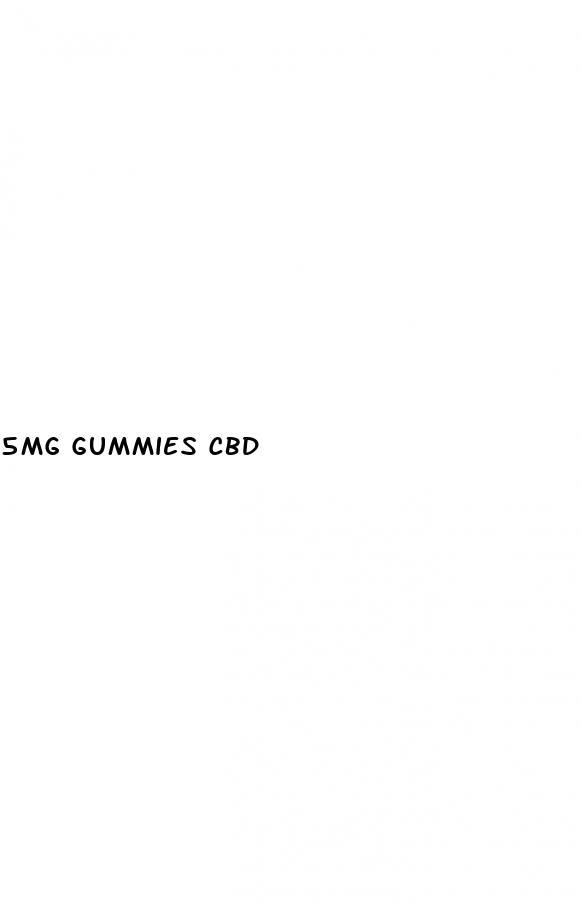 5mg gummies cbd