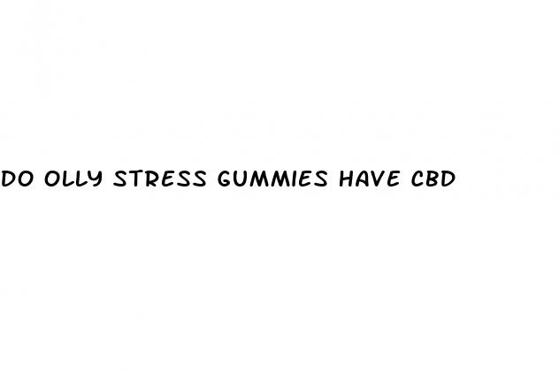 do olly stress gummies have cbd