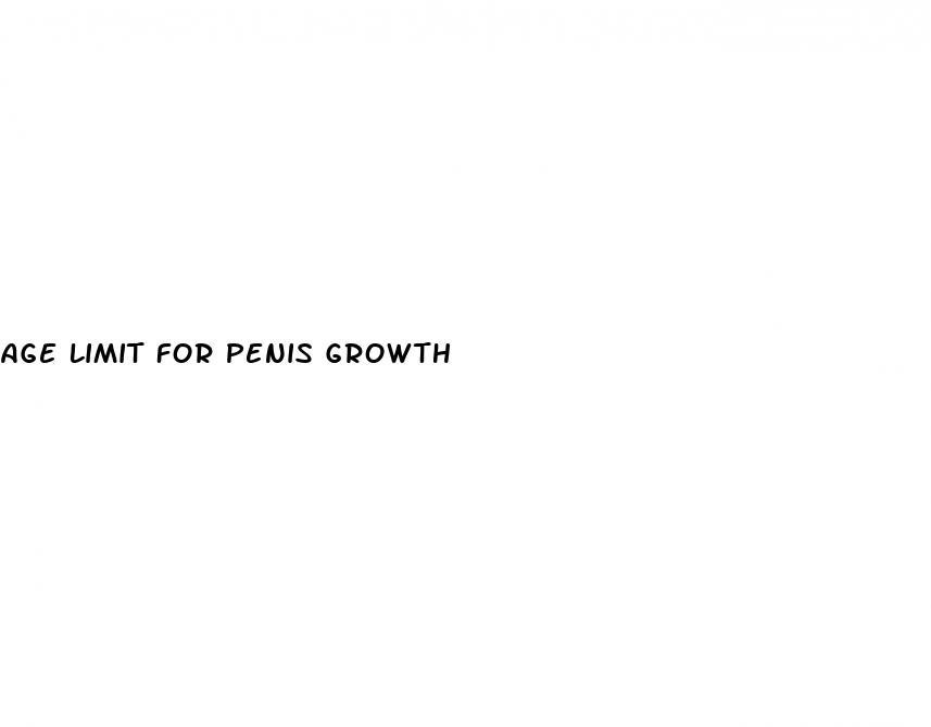 age limit for penis growth