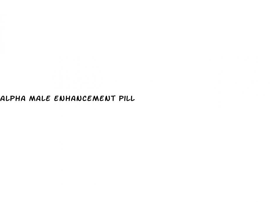 alpha male enhancement pill