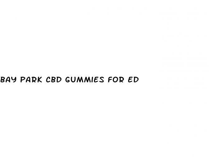 bay park cbd gummies for ed