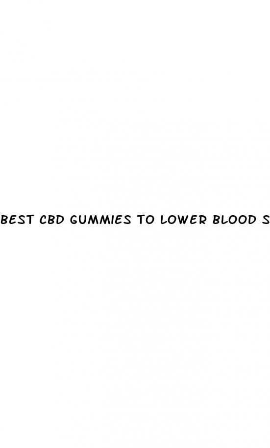 best cbd gummies to lower blood sugar
