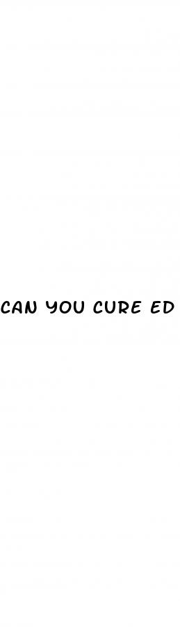 can you cure ed without pills