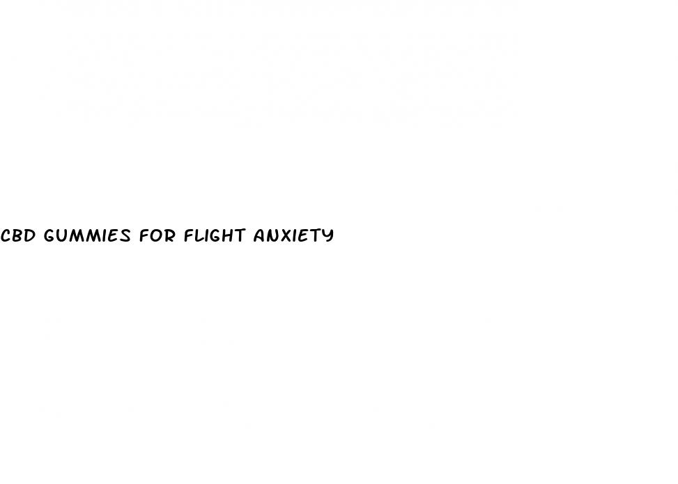 cbd gummies for flight anxiety