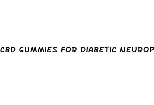 cbd gummies for diabetic neuropathy
