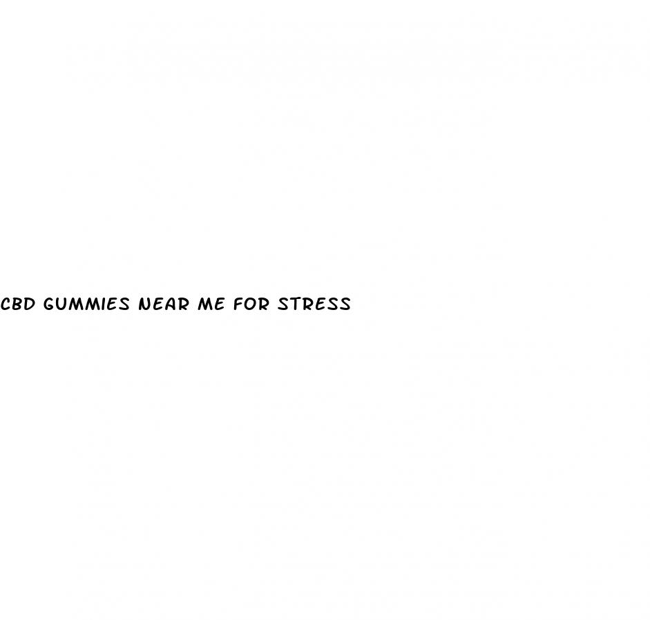 cbd gummies near me for stress