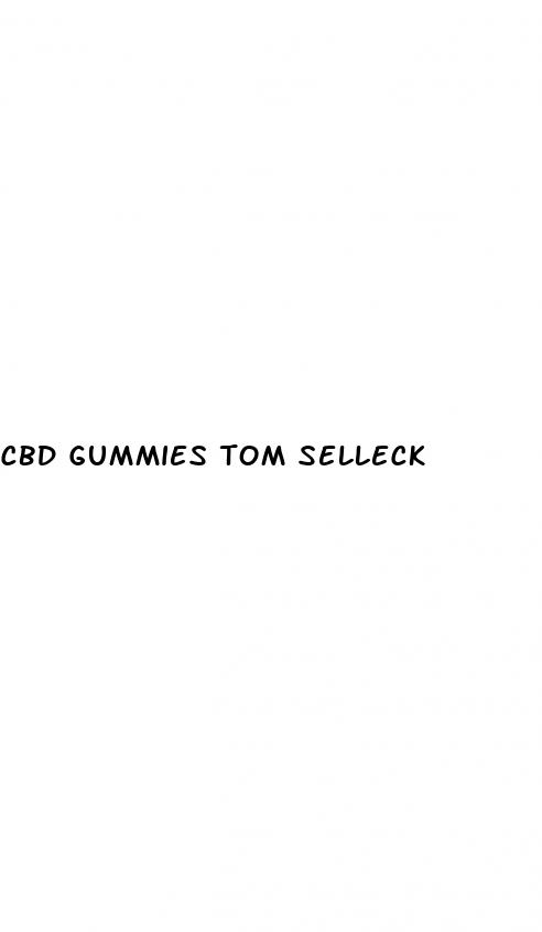 cbd gummies tom selleck