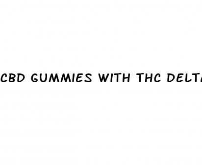 cbd gummies with thc delta 8