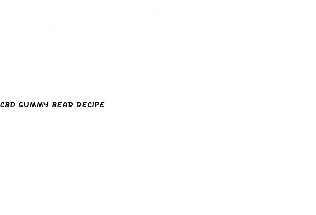 cbd gummy bear recipe