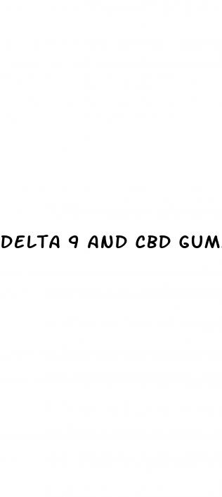 delta 9 and cbd gummies