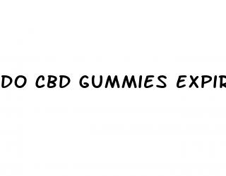 do cbd gummies expire
