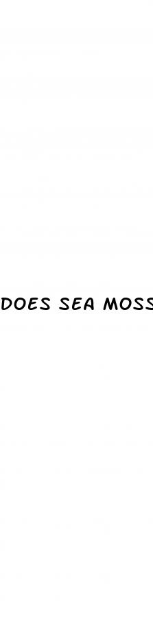 does sea moss increase penis size