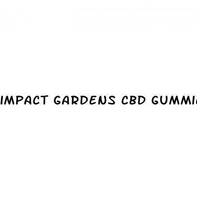 impact gardens cbd gummies reviews
