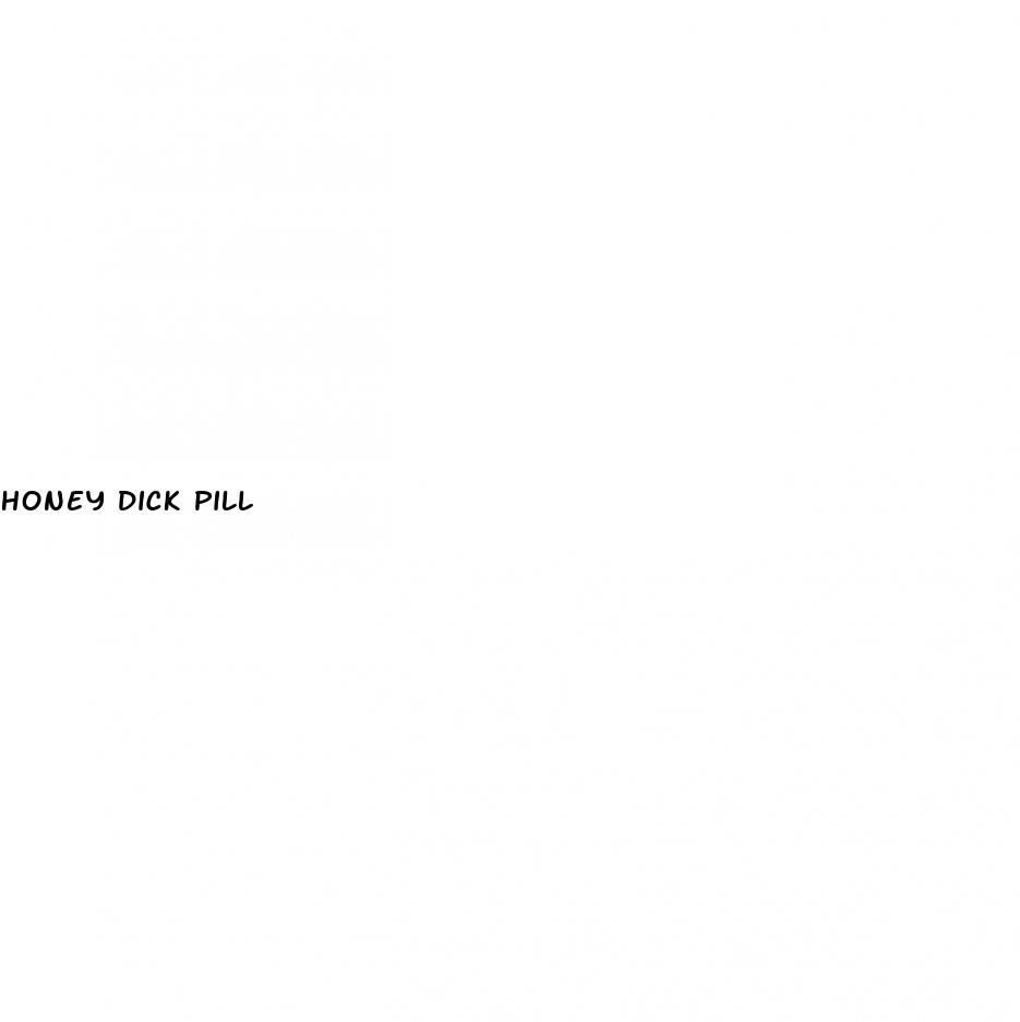 honey dick pill