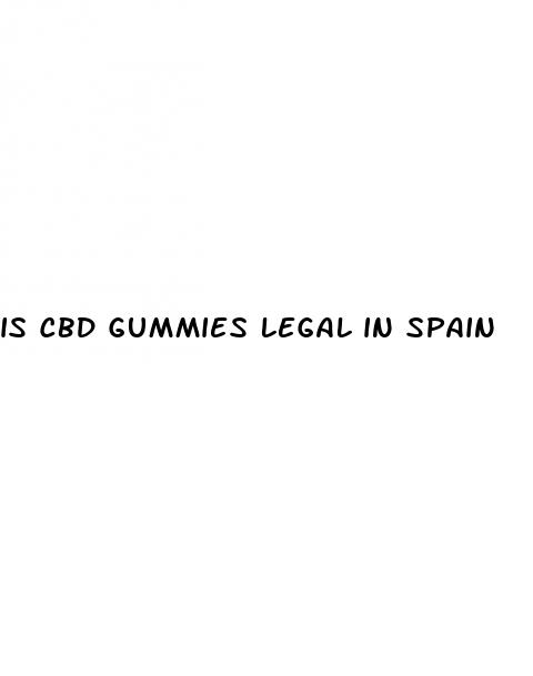 is cbd gummies legal in spain