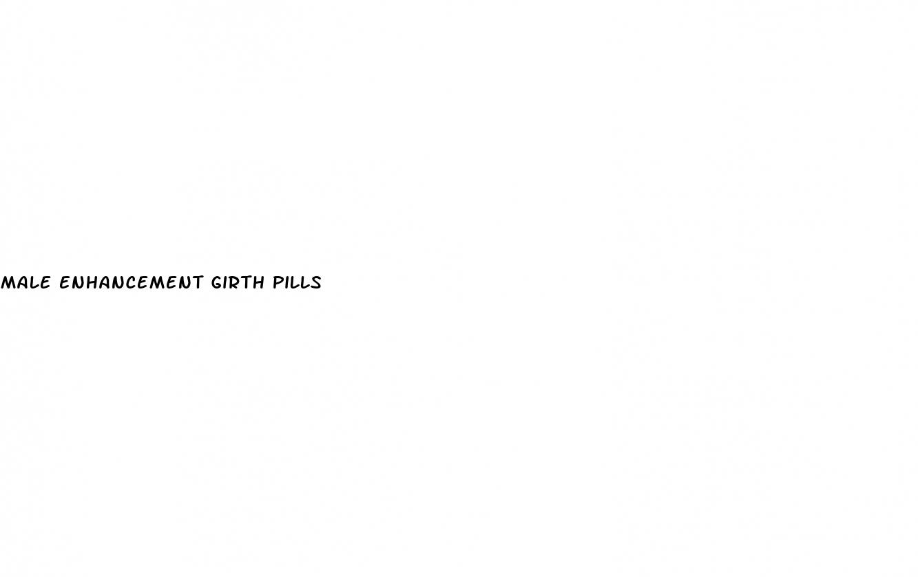 male enhancement girth pills