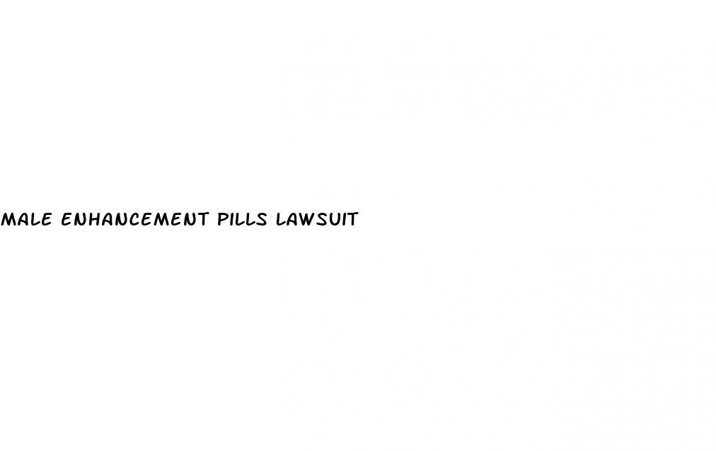 male enhancement pills lawsuit