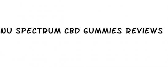 nu spectrum cbd gummies reviews