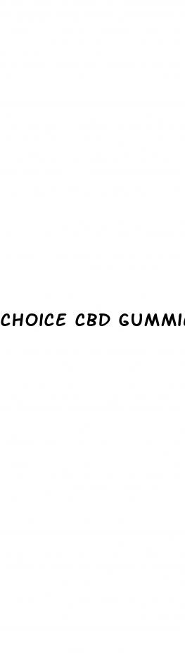 choice cbd gummies 300 mg