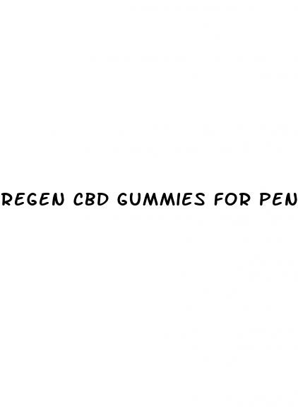 regen cbd gummies for penis growth