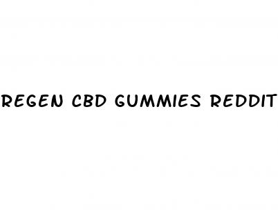 regen cbd gummies reddit