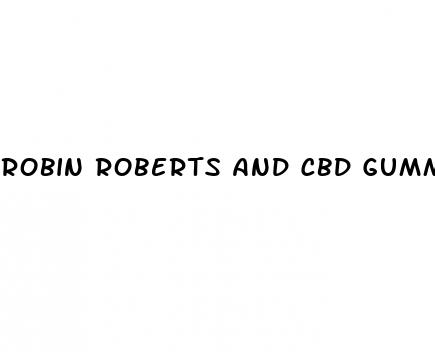 robin roberts and cbd gummies
