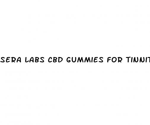 sera labs cbd gummies for tinnitus reviews