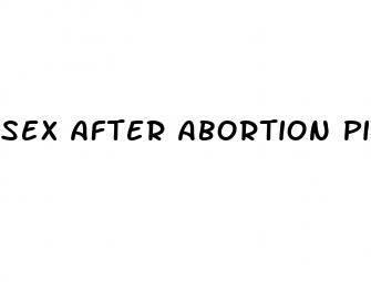 sex after abortion pill