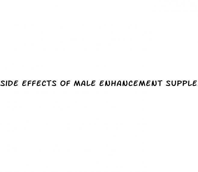 side effects of male enhancement supplements