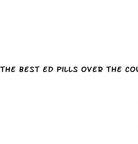 the best ed pills over the counter