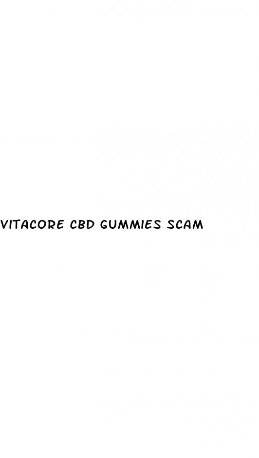 vitacore cbd gummies scam