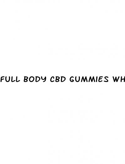 full body cbd gummies where to buy