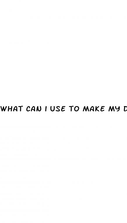 what can i use to make my dick bigger
