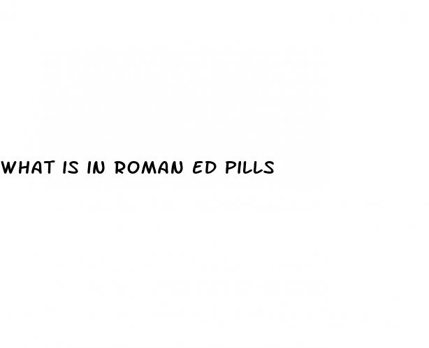 what is in roman ed pills
