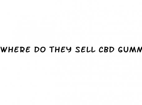where do they sell cbd gummies