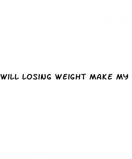 will losing weight make my penis look bigger