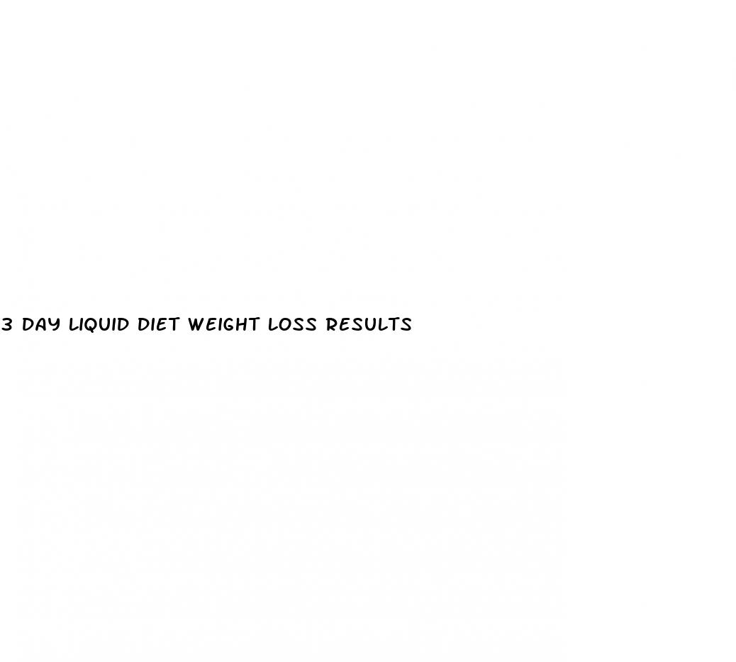 3 day liquid diet weight loss results