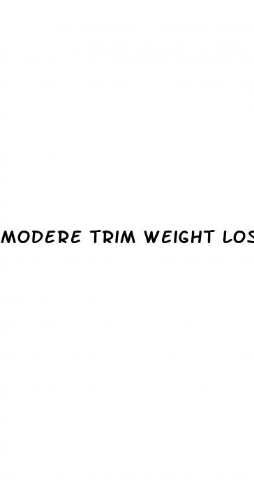 modere trim weight loss reviews