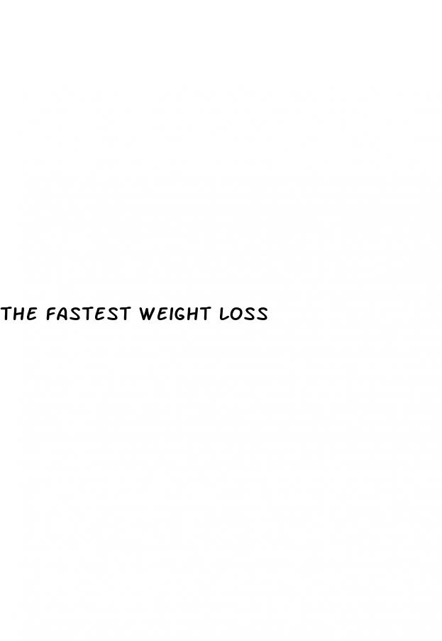 the fastest weight loss