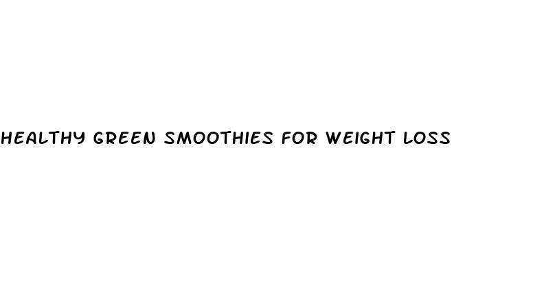 healthy green smoothies for weight loss