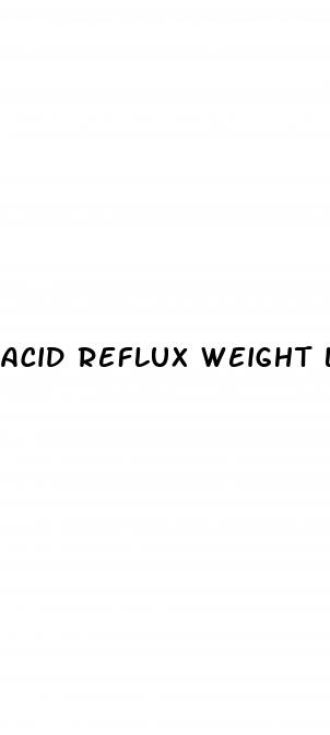 acid reflux weight loss