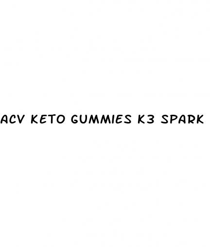 acv keto gummies k3 spark