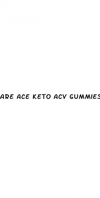 are ace keto acv gummies safe