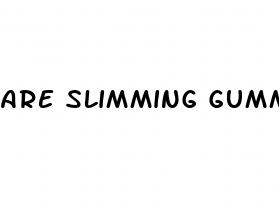 are slimming gummies a scam