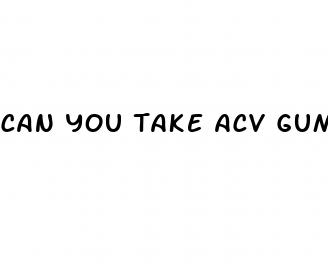 can you take acv gummies with zithromax