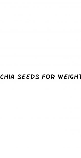 chia seeds for weight loss