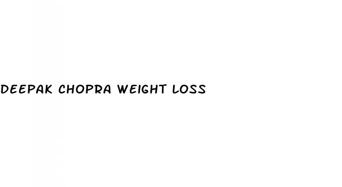deepak chopra weight loss