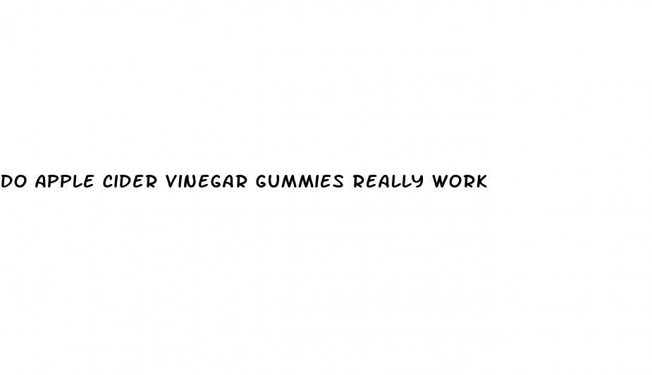 do apple cider vinegar gummies really work