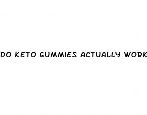 do keto gummies actually work for weight loss